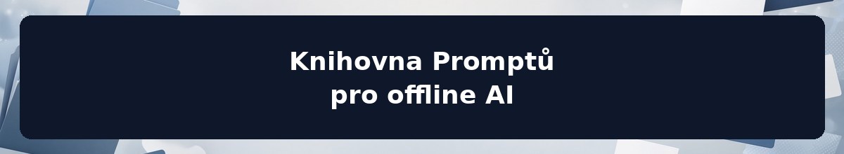 Knihovna Promptů pro offline AI